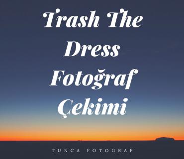 Trash The Dress Fotoğraf Çekimi